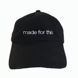 Made for This - Hat
